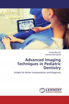 Advanced Imaging Techniques in Pediatric Dentistry