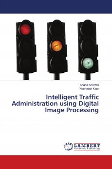 Intelligent Traffic Administration using Digital Image Processing