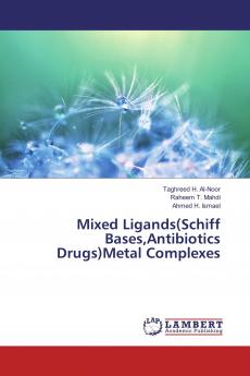 Mixed Ligands(Schiff BasesAntibiotics Drugs)Metal Complexes