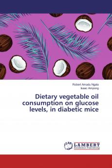 Dietary vegetable oil consumption on glucose levels in diabetic mice
