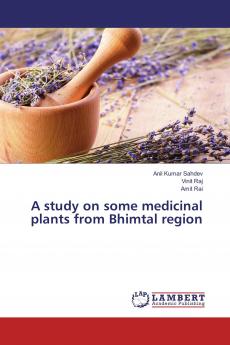A study on some medicinal plants from Bhimtal region