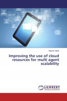 Improving the use of cloud resources for multi agent scalability