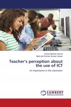 Teacher���s perception about the use of ICT