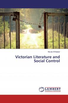 Victorian Literature and Social Control