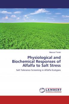 Physiological and Biochemical Responses of Alfalfa to Salt Stress