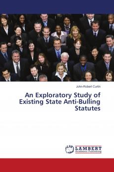 An Exploratory Study of Existing State Anti-Bulling Statutes