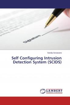Self Configuring Intrusion Detection System (SCIDS)
