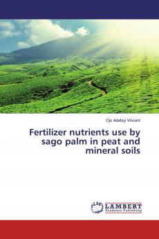 Fertilizer nutrients use by sago palm in peat and mineral soils