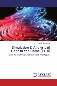 Simulation & Analysis of Fiber-to-the-Home (FTTH)