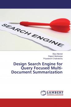 Design Search Engine for Query Focused Multi- Document Summarization