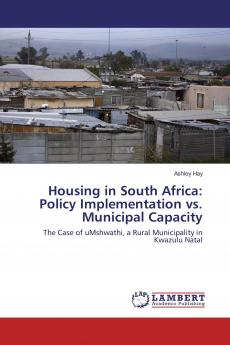Housing in South Africa: Policy Implementation vs. Municipal Capacity