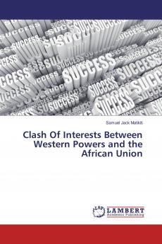 Clash Of Interests Between Western Powers and the African Union