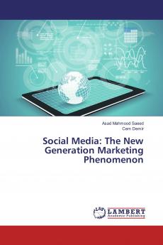 Social Media: The New Generation Marketing Phenomenon