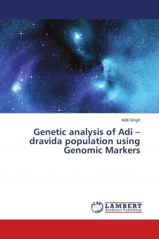 Genetic analysis of Adi ��� dravida population using Genomic Markers