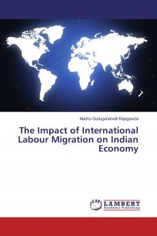 The Impact of International Labour Migration on Indian Economy