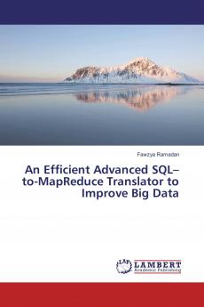 An Efficient Advanced SQL���to-MapReduce Translator to Improve Big Data