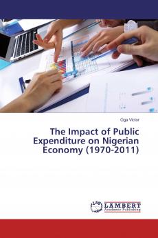The Impact of Public Expenditure on Nigerian Economy (1970-2011)