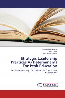 Strategic Leadership Practices As Determinants For Peak Education