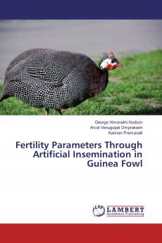 Fertility Parameters Through Artificial Insemination in Guinea Fowl