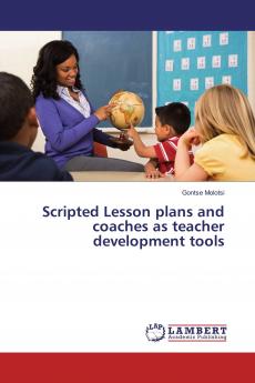 Scripted Lesson plans and coaches as teacher development tools