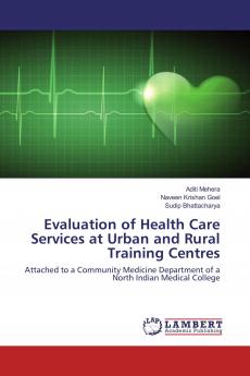 Evaluation of Health Care Services at Urban and Rural Training Centres