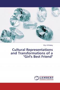 Cultural Representations and Transformations of a Girl's Best Friend