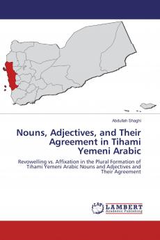 Nouns Adjectives and Their Agreement in Tihami Yemeni Arabic