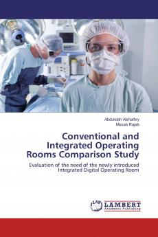 Conventional and Integrated Operating Rooms Comparison Study