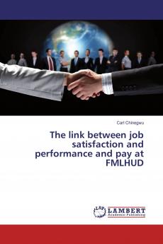 The link between job satisfaction and performance and pay at FMLHUD