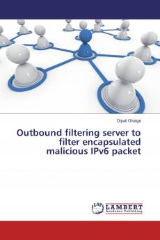 Outbound filtering server to filter encapsulated malicious IPv6 packet