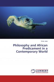 Philosophy and African Predicament in a Contemporary World
