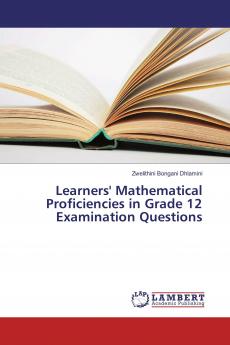Learners' Mathematical Proficiencies in Grade 12 Examination Questions