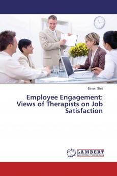 Employee Engagement: Views of Therapists on Job Satisfaction