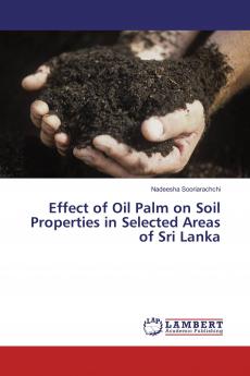 Effect of Oil Palm on Soil Properties in Selected Areas of Sri Lanka