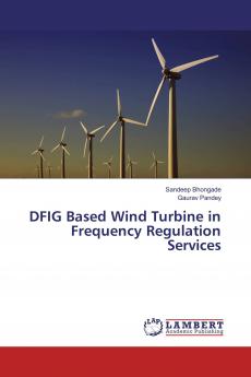 DFIG Based Wind Turbine in Frequency Regulation Services