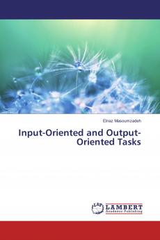 Input-Oriented and Output-Oriented Tasks