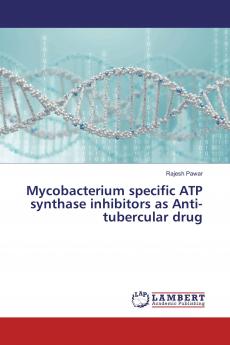 Mycobacterium specific ATP synthase inhibitors as Anti-tubercular drug