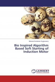 Bio Inspired Algorithm Based Soft Starting of Induction Motor