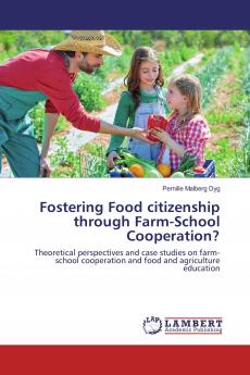 Fostering Food citizenship through Farm-School Cooperation?