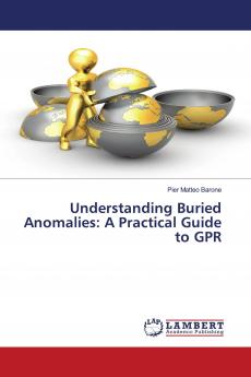 Understanding Buried Anomalies: A Practical Guide to GPR