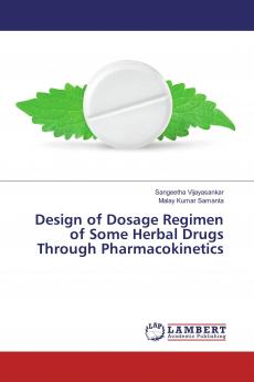 Design of Dosage Regimen of Some Herbal Drugs Through Pharmacokinetics