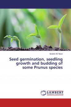 Seed germination seedling growth and budding of some Prunus species
