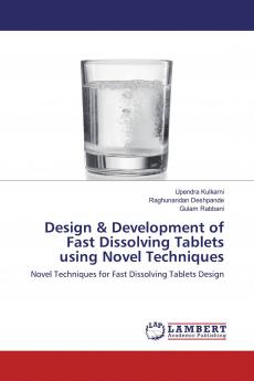 Design & Development of Fast Dissolving Tablets using Novel Techniques