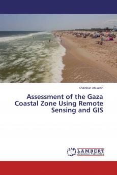 Assessment of the Gaza Coastal Zone Using Remote Sensing and GIS