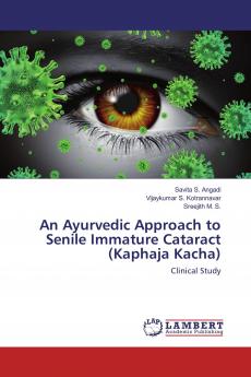 An Ayurvedic Approach to Senile Immature Cataract (Kaphaja Kacha)
