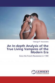 An In-depth Analysis of the True Living Vampires of the Modern Era