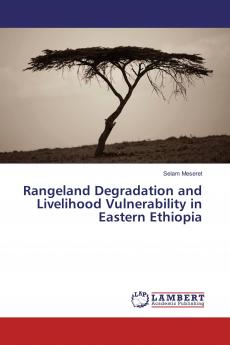 Rangeland Degradation and Livelihood Vulnerability in Eastern Ethiopia