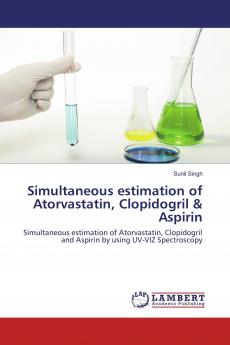 Simultaneous estimation of Atorvastatin Clopidogril & Aspirin