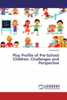 Play Profile of Pre-School Children: Challenges and Perspective