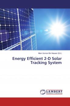 Energy Efficient 2-D Solar Tracking System